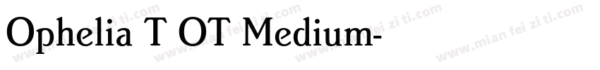 Ophelia T OT Medium字体转换